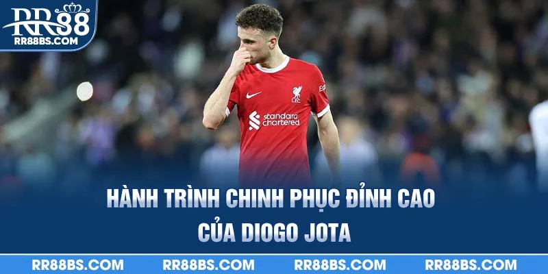 Diogo Jota Qua Đời -Tin Buồn Chấn Động Làng Túc Cầu 2025 1 Hành trình chinh phục đỉnh cao của Diogo Jota