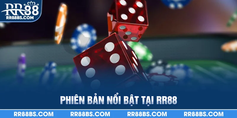 Phiên bản nổi bật tại RR88